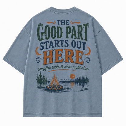 The Good Part Starts Out Here Tee