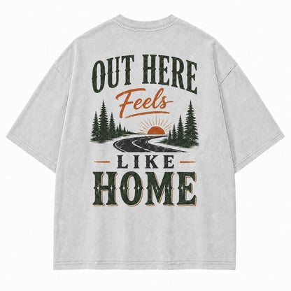 Out Here Feels Like Home Tee