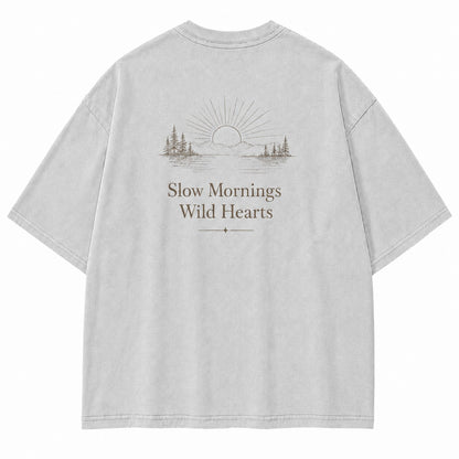For Slow Mornings and Wild Hearts Minimalist Outdoor Tee