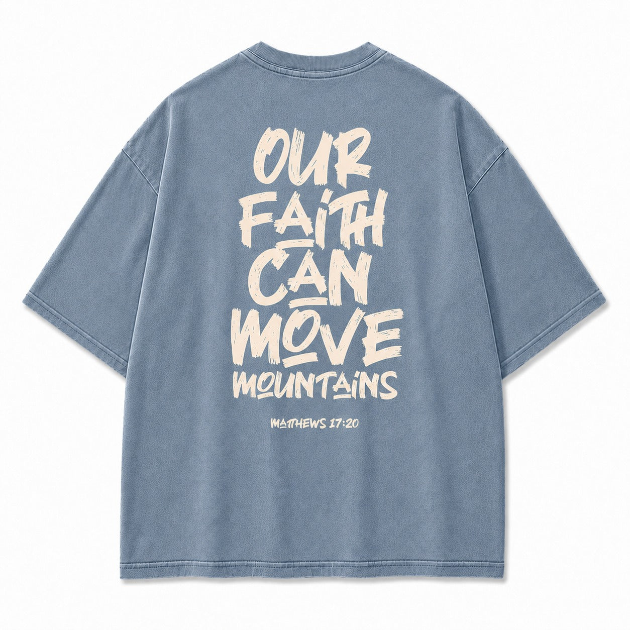 Our Faith Can Move Mountains Washed T-Shirt