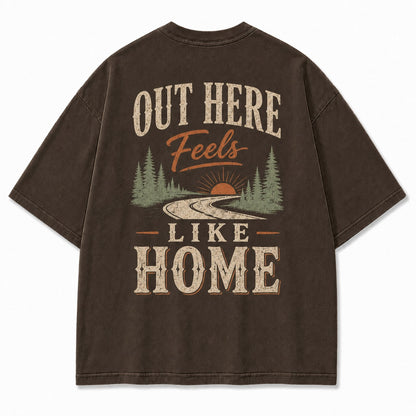 Out Here Feels Like Home Tee