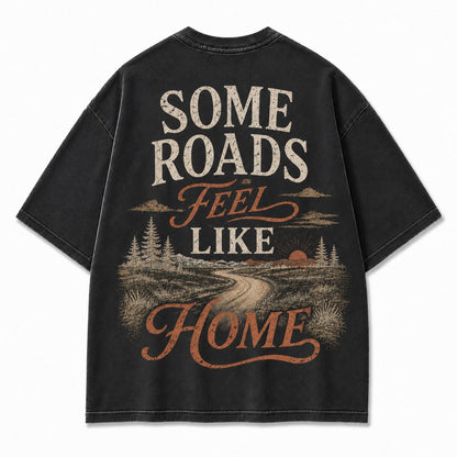 Some Roads Feel Like Home Tee