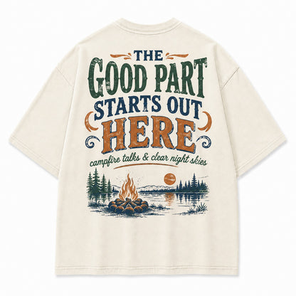 The Good Part Starts Out Here Tee