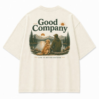 Life Feels Better Outside with Good Company Tee