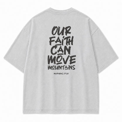 Our Faith Can Move Mountains Washed T-Shirt