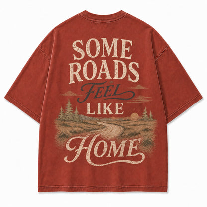 Some Roads Feel Like Home Tee