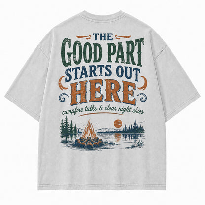 The Good Part Starts Out Here Tee