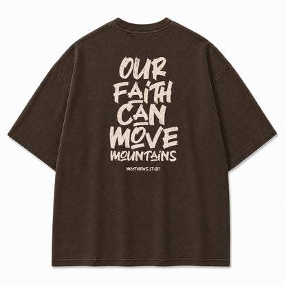 Our Faith Can Move Mountains Washed T-Shirt
