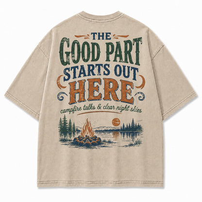 The Good Part Starts Out Here Tee