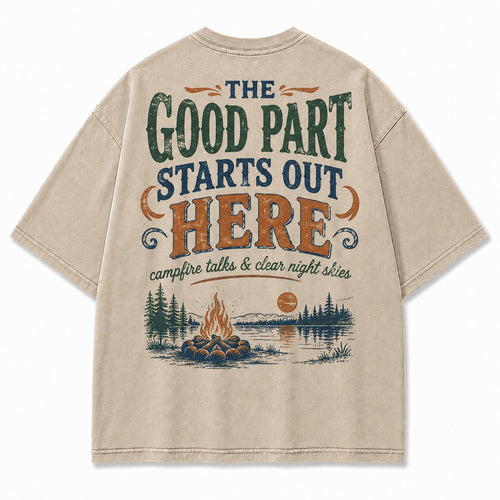 The Good Part Starts Out Here Tee