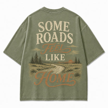 Some Roads Feel Like Home Tee
