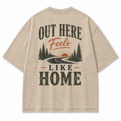 Out Here Feels Like Home Tee